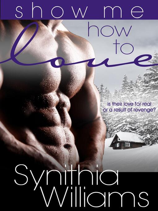 Title details for Show Me How to Love by Synithia Williams - Available